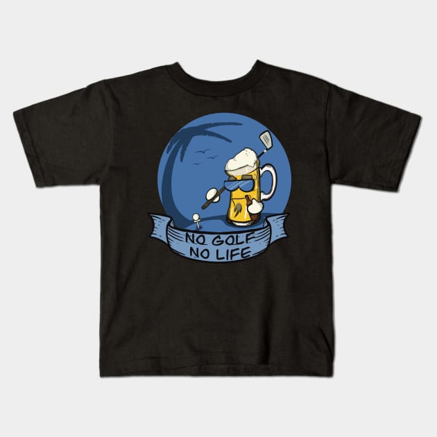 No Golf No Life Kids T-Shirt by Owl-Syndicate